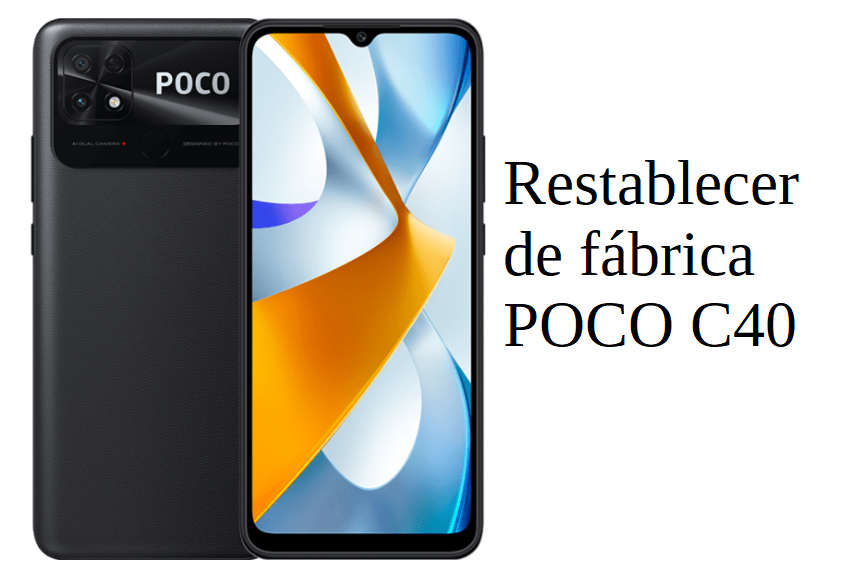Restablecer de fábrica POCO C40