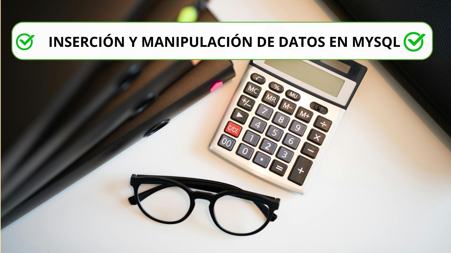 Inserción y manipulación de datos en MySQL